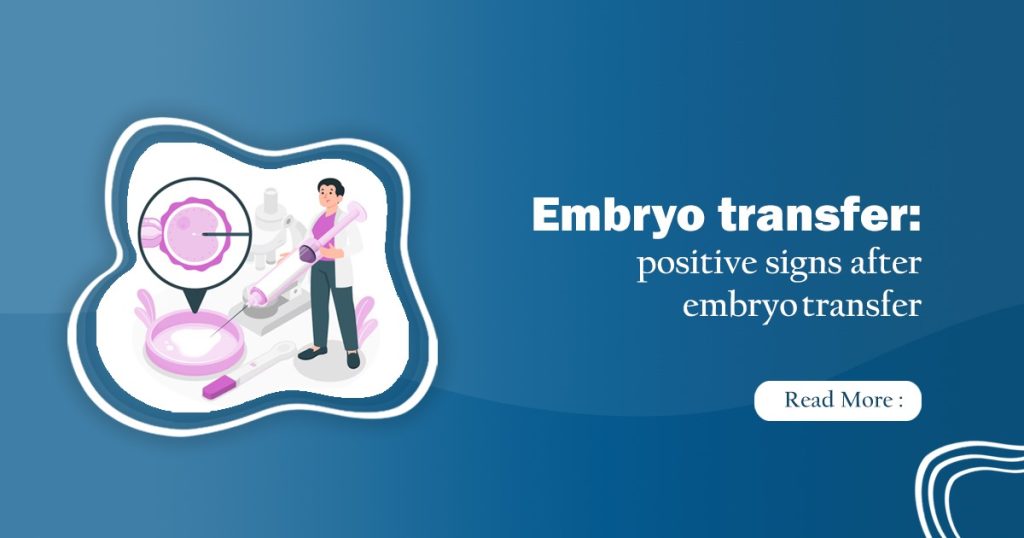 Signs of a Successful Embryo Transfer