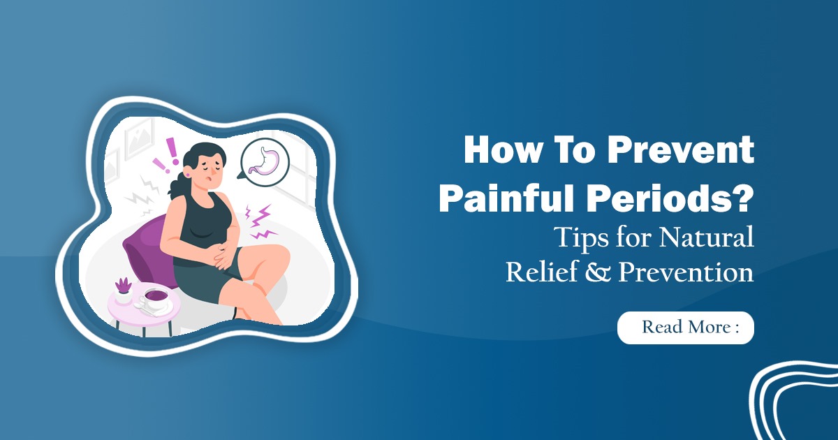 How To Prevent Painful Periods Reduce Menstrual Cramps How To Prevent Painful Periods BLog Banner 