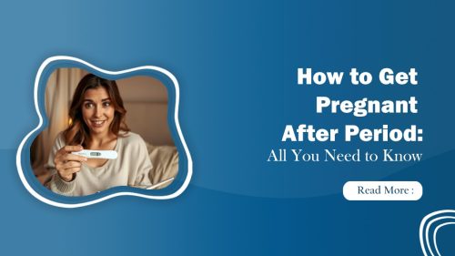 How to get pregnant after period