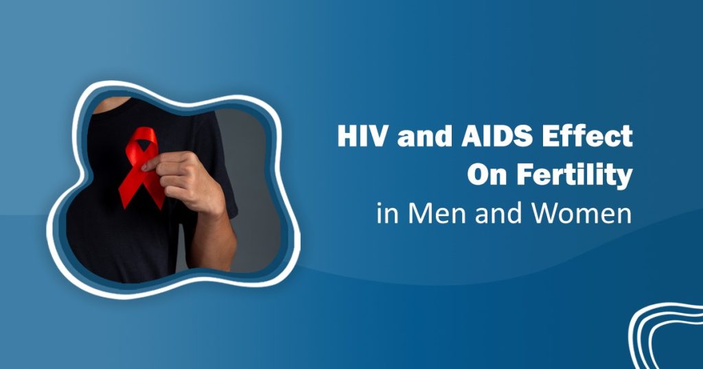 HIV and AIDS Effect on Fertility