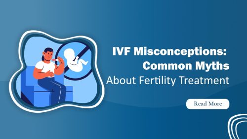 IVF Misconceptions