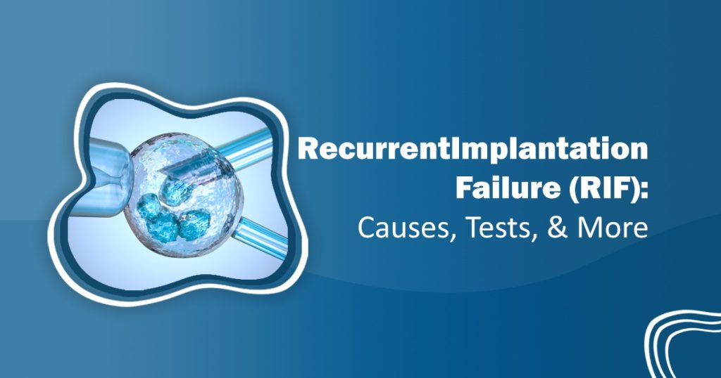 Recurrent Implantation Failure