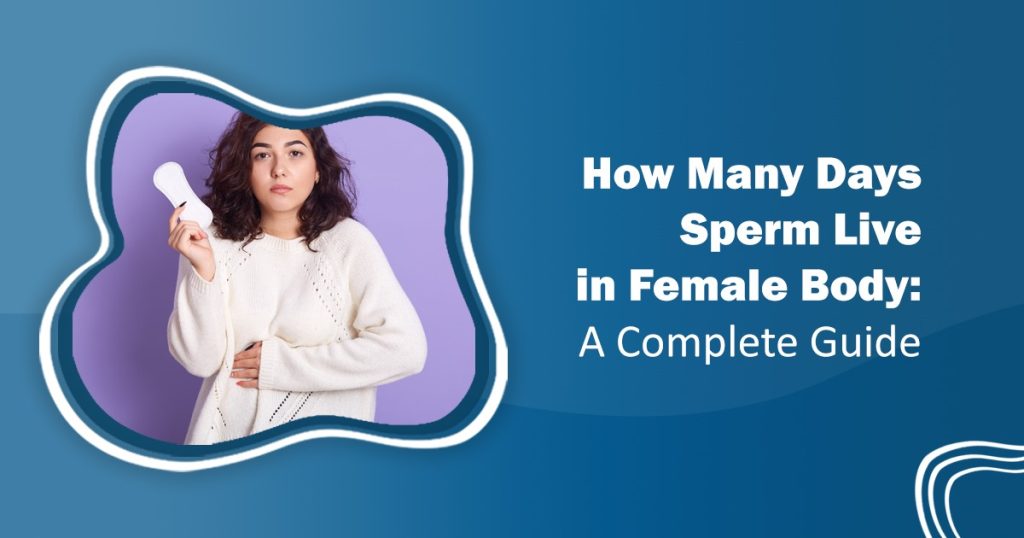 How many days sperm live in female body