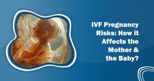 IVF Pregnancy Risks
