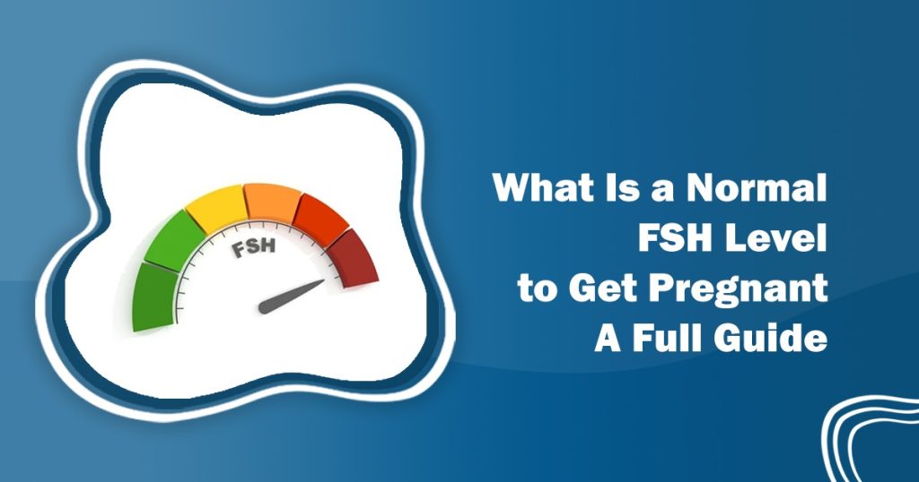 normal FSH levels to get pregnent