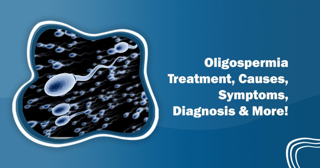Oligospermia Treatment